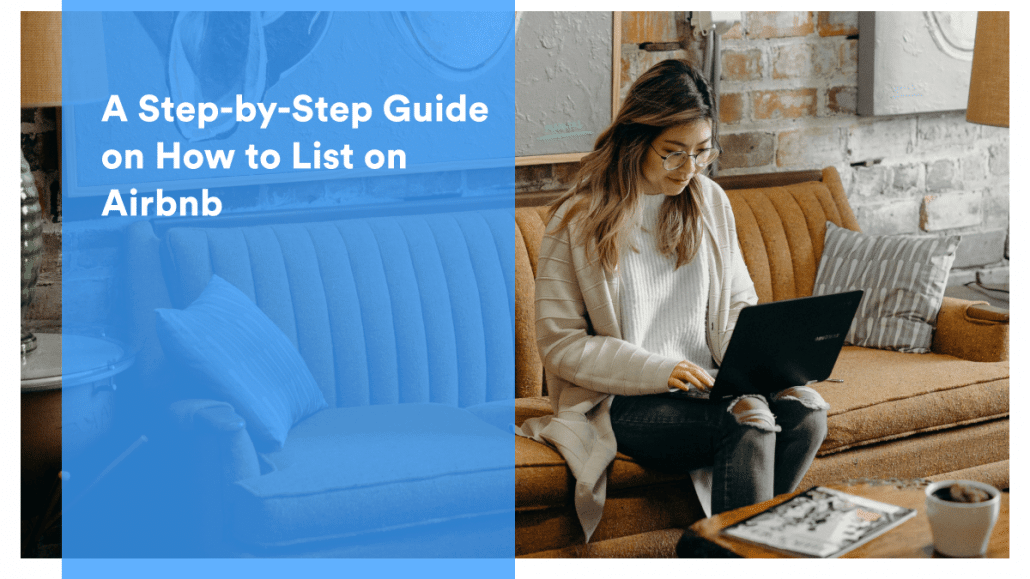 A Step-by-Step Guide On How To List On Airbnb - Guesty